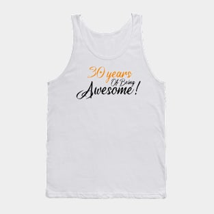 Celebration of 30th, 30 Years Of Being Awesome Tank Top